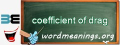 WordMeaning blackboard for coefficient of drag